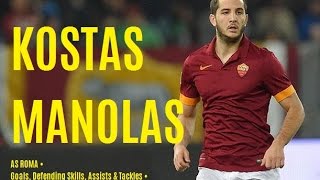 KOSTAS MANOLAS • AS ROMA • Goals Defending Skills Assists amp Tackles • 2015 2017 • HD 1080p [upl. by Benia]