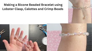 Bicone Beaded Bracelet How to add lobster clasp Using Calottes and Crimp Beads Bracelet Tutorial [upl. by Nage]