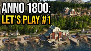 Aller Anfang ist schwer 🌊⚓ Anno 1800 Schönbau Lets Play 1 [upl. by Eahsan]