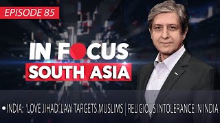 In focus South Asia  India ‘Love Jihad’ Law Targets Muslims  Episode 85  Indus News [upl. by Aibonez]