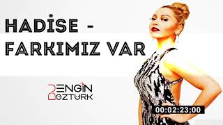 Hadise  Farkımız Var Engin Öztürk Remix [upl. by Yrome]