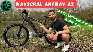 WAYSCRAL ANYWAY A2  TEST VTT ÉLECTRIQUE NORAUTO A 1499€  ✔️ [upl. by Presber568]