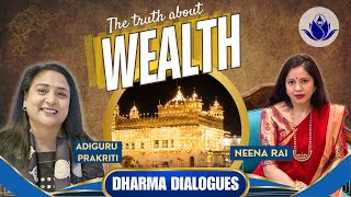 The Truth About Wealth The Untold Relation Between Wealth and Spirituality  Neena Rai amp Adiguru [upl. by Ahsikram]