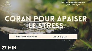 Coran Pour Apaiser Le Stress Sourate Maryam  Sourate Marie [upl. by Aniratak]