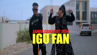 XAMDA QAALI FT ABDIQADIR ERDA  IGU FAN OFFICIAL VIDEO 2024 [upl. by Wandie]