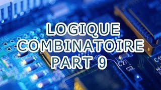 LOGIQUE COMBINATOIRE TABLE DE VERITE ET LOGIGRAMME [upl. by Dde]