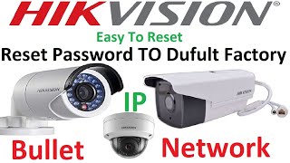 How To Reset HIKVISION Network Camera to Hard Factory Defaults  Reset Password Hikvision Camera [upl. by Gerge]