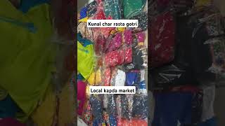 kunal char rasta ll local kapda market ll gotri [upl. by Ycam]