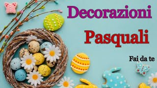 Decorazioni Pasquali Fai da te Facile e semplice DIY Easter decorations [upl. by Euqinitram]