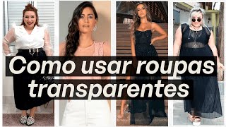 COMO USAR ROUPAS COM TRANSPARÊNCIA [upl. by Lydia430]