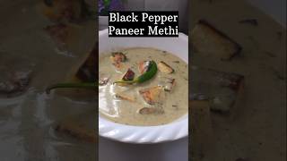 Paneer Methi  New Paneer Methi  Balck Pepper Paneer Meethi shorts paneer paneerrecipe  NCS [upl. by Vivl]