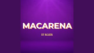 Macarena Hey Macarena [upl. by Eanrahs368]