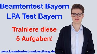 BEAMTENTEST BAYERN I LPA TEST I 5 Aufgaben mit denen Du rechnen musst I beamtentestvorbereitungde [upl. by Nnarefinnej]