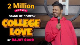 quotCollege Lovequot  Stand Up Comedy by Rajat Sood  Indias Laughter Champion [upl. by Flaherty]