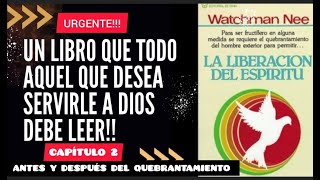 AUDIOLIBRO CRISTIANO WATCHMAN NEE LA LIBERACIÓN DEL ESPÍRITU CAPITILO 2 LIBNY ALCANTARA [upl. by Adler]