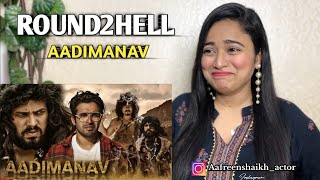 AADIMANAV  Round2hell  R2H  Reaction By Aafreen Shaikh [upl. by Gaves849]