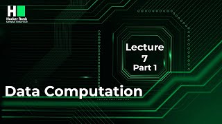 Data Computation  Lecture 7 part 1 [upl. by Orips955]