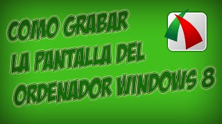 Como grabar la pantalla de mi ordenador sin programas Windows 8 [upl. by Adarbil]