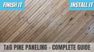 Step By Step  How To Finish amp Install Rustic Pine Tongue amp Groove Paneling [upl. by Marra471]