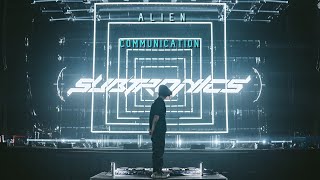 Subtronics  Alien Communication [upl. by Auhsohey201]