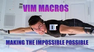 Vim Macros Make The Impossible Possible [upl. by Tavy286]