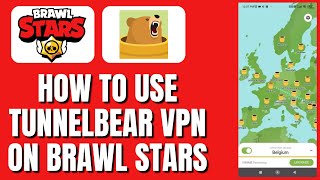 How To Use TunnelBear VPN On Brawl Stars [upl. by Lezah]