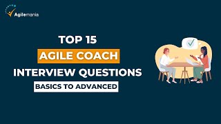 Agile Coach Interview Questions Series  How do you get started with Agile Coaching [upl. by Bruno]