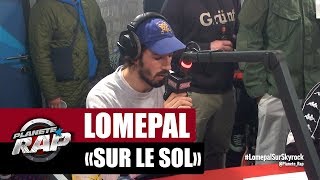 Lomepal quotSur le solquot PlanèteRap [upl. by Ahsir]