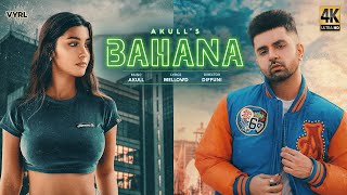 Bahana Song  Akull  Latest Punjabi Song [upl. by Toscano]