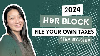 2024 HampR Block Tutorial for Beginners  Complete WalkThrough  How To File Your Own Taxes [upl. by Tyrrell]