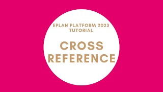 Cross Reference  EPLAN New Platform [upl. by Einaffyt]