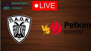 🔴 Live PAOK vs Petkim Spor  Basketball Champions League 20242025  Live Play by Play Scoreboard [upl. by Rabiah]