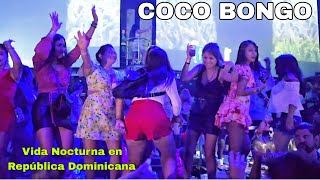 COCO BONGO Show Completo y Vida Nocturna en Punta Cana  República Dominicana 🇩🇴 [upl. by Jung893]