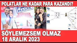 Söylemezsem Olmaz 18 Aralık 2023  Dilan Polat ve Engin Polat şimdiye kadar ne kadar para kazandı [upl. by Rebecka]