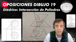 Sistema Diédrico Intersección de Poliedros  Clase de Oposiciones a Secundaria Dibujo 19 [upl. by Vachil]