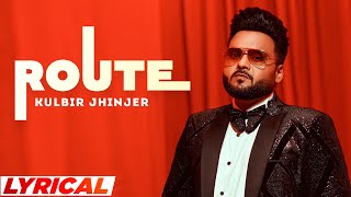 Route Lyrical  Kulbir Jhinjer  Deep Jandu  Latest Punjabi Songs 2022  Speed Records [upl. by Sallee]