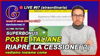 🔴 SUPERBONUS 110 ultime notizie  POSTE ITALIANE riapre la cessione del credito 67 [upl. by Morey26]