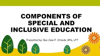 LESSON 4PART II  COMPONENTS OF SPECIAL AND INCLUSIVE EDUCATION [upl. by Esilrahc]