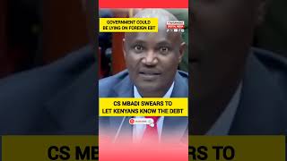 CS MBADI SWEATS TO LET KENYANS KNOW THE DEBT rutospeechtoday uhuru rigathigachagua mbadi [upl. by Lydnek]