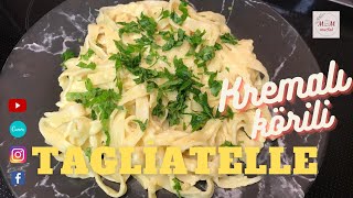 Kremalı Körili Tagliatelle  Pratik Makarna Tarifi [upl. by Otilrac]