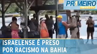 Israelense comete racismo e tenta “comprar” policiais ao ser preso  Primeiro Impacto 061124 [upl. by Eveivenej]