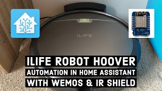 iLife Robot Hoover Automation in Home Assistant with Wemos amp IR Shield [upl. by Dream]