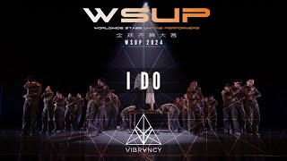 I DO  WSUP Dance Comp 2024 VIBRVNCY Front Row 4K [upl. by Yud]