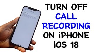 How to Turn Off Call Recording on iPhone iOS 18 [upl. by Daile828]