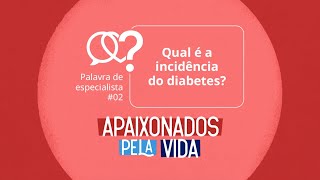 Apaixonados Pela Vida  Segunda Temporada  Qual e a incidência do diabetes [upl. by Enileuqaj]