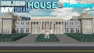 BUILDING MY 1M DREAM HOUSE IN BLOXBURG [upl. by Bent]