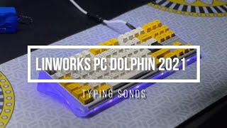 LINWORKS 2021 PC Dolphin Typing Sounds [upl. by Florida]