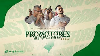 Acampamento Nacional de Promotores de Missões 2024  Dia 2  Noite  03082024 [upl. by Hassin757]