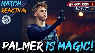 COLE PALMER IS MAGIC  SWINDON 14 MAN CITY  MATCH REACTION [upl. by Negeam]