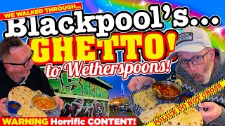 We WALKED Through BLACKPOOLS GHETTO to WETHERSPOONS and were HORRIFIED what MENU item was MISSING [upl. by Suivatna]